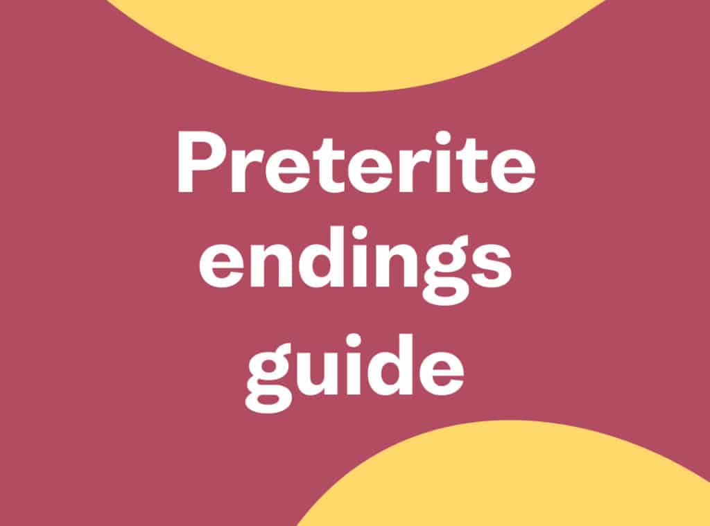 Preterite endings guide for Spanish learners, courtesy of Busuu