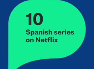 Learn Spanish from home with these 10 Netflix Spanish series