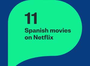 Improve your language skills with these 11 Spanish movies on Netflix