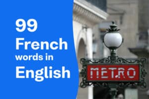 99 French words we use in English all the time
